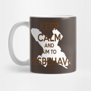 Keep Calm and aim to Misbehave Mug